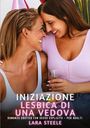 Lara Steele: Iniziazione Lesbica di una Vedova, Buch