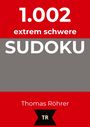 1.002 extrem schwere Sudoku, Thomas Röhrer. Oben rot und grau, unten ein schwarzes Symbol mit "TR".