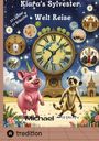 Michael Schild: Kiaras magische Silvester-Weltreise, Buch
