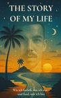 "The Story of My Life", darunter "Wie ich losließ, was ich war und fand, wer ich bin". Illustration mit Palmen, Weg und Sonnenuntergang.