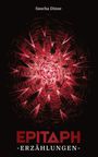 Text: "Sascha Dinse", "EPITAPH", "-Erzählungen-". Illustration: Rote, konzentrische Spitzen auf dunklem Hintergrund.