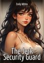 Text: "Emily White" und "The Jerk Security Guard." Darstellung einer jungen Frau mit langen dunklen Haaren und Schmuck.