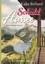 Katja Reiland: Schuld Aussee, Buch