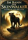 "Im Bann der Skinwalker: Schwur des Blutes" steht über einem Panther vor Vollmond und Waldszene. Autor: J. Fenrir.