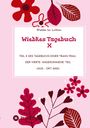 "Wiebkes Tagebuch X. Teil X des Tagebuchs einer Trans Frau, der vierte 'angekommene' Teil (Aug. - Okt. 2023)." Rosa Design mit Blättern und Blumen.