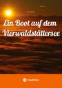 „Ein Boot auf dem Vierwaldstättersee“ steht vor einem Sonnenuntergang über einem Wolkenmeer mit orangefarbenem Himmel.