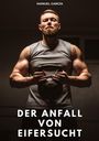 „MANUEL GARCÍA. DER ANFALL VON EIFERSUCHT.“ Ein kräftiger Mann hält eine Kettlebell mit fokussiertem Blick.
