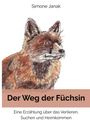 Simone Janak: Der Weg der Füchsin, Buch