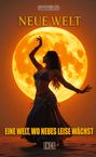 Text: "NEUE WELT, EINE WELT, WO NEUES LEISE WÄCHST, INCE." Tänzerin vor großem Vollmond, beleuchtet von warmem Licht.