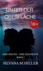 Silvana Schiller: Unter der Oberfläche ab 18, Buch
