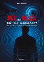 Barry Jünemann: KI oder K.O. für den Menschen?, Buch
