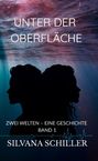 Silvana Schiller: Unter der Oberfläche, Buch