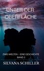 Silvana Schiller: Unter der Oberfläche, Buch