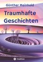 Günther Meinhold: Traumhafte Geschichten, Buch