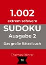 Thomas Röhrer: 1.002er Sudoku extrem schwer, Buch