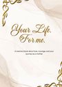 Alice Swan: Your Life. For me., Buch