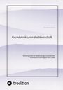 Wilfried Schmitz: Grundstrukturen der Herrschaft, Buch