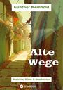 Günther Meinhold: Alte Wege, Buch