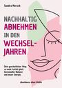 Sandra Mersch: Nachhaltig abnehmen in den Wechseljahren, Buch