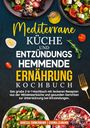 "Mediterrane Küche und entzündungshemmende Ernährung Kochbuch." Teller mit bunten Salaten, Eierhälfte, Olivenölflasche.