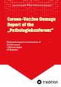 Arne Burkhardt: Corona-Vaccine Damage Report of the "Pathologiekonferenz", Buch
