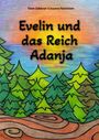 Eileen Sattelmair: Evelin und das Reich Adanja, Buch