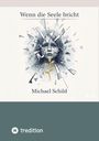 Michael Schild: Wenn die Seele bricht, Buch