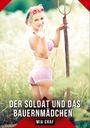 "DER SOLDAT UND DAS BAUERNMÄDCHEN" steht über "MIA GRAF". Frau im Landhausstil-Outfit mit Heugabel in einem Feld.