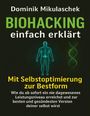 Dominik Mikulaschek: Biohacking einfach erklärt, Buch