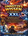 Dominik Mikulaschek: Unnützes Wissen für Jugendliche XXL, Buch