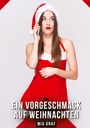„Ein Vorgeschmack auf Weihnachten“ steht groß, darunter „Mia Graf“. Frau in rotem Kleid und Weihnachtsmütze telefoniert.