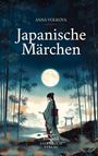 "Japanische Märchen" von Anna Volkova. Illustration: Frau im Kimono, Bambus, großer Mond, Torii, Wasser, ruhige Nacht.