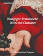 Anna Konyev: Burgund: Französische Weine mit Charakter., Buch