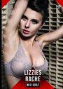 Text: "LIZZIES RACHE" und "MIA GRAF". Frau in grauem Spitzen-BH vor Holzjalousien mit hochgestecktem Haar.