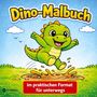 "Dino-Malbuch", "im praktischen Format für unterwegs". Ein fröhlicher Dinosaurier springt in eine Pfütze.