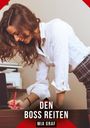 Texte: "Den Boss reiten", "Mia Graf". Eine Frau in weißer Bluse schreibt mit einem roten Stift.