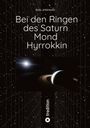 Text: "Bei den Ringen des Saturn Mond Hyrrokkin". Eine Illustration mit Saturn vor einem Sternenhintergrund.