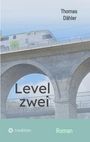 Text "Level zwei", "Thomas Dähler", "Roman". Zug auf einer Steinbrücke, stilisiert mit blassem, hellem Hintergrund.
