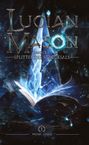 „Lucian Mason und der Splitter des Schicksals“ prangt in majestätischen Buchstaben über einem leuchtenden Buch.
