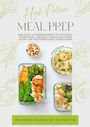 Healthy Food Lounge: High Protein Meal Prep - Das Fitness Kochbuch mit 1001 Rezepten: Inklusive Vitaminwasser für optimale Hydration - Dein alltagstauglicher Guide für proteinreiches Vorkochen, Buch