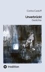 „Corina Caduff. Unverbrückt. Gedichte.“ zeigt ein abstraktes Gemälde einer nachdenklichen sitzenden Person.