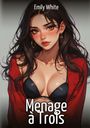"Emily White" oben, "Menage à Trois" unten. Illustration einer Frau mit langen Haaren, roten Wangen und rotem Oberteil.
