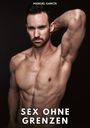 MANUEL GARCÍA oben, SEX OHNE GRENZEN unten. Ein muskulöser Mann mit Bart und finsterem Blick posiert.