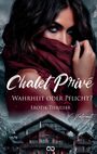 "Chalet Privé: Wahrheit oder Pflicht? Erotik-Thriller. Verschneites Chalet, Frau mit intensiven Augen und rotem Schal."