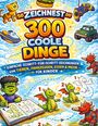 "So zeichnest du 300 coole Dinge" in bunten Buchstaben. Illustrationen von Tieren, Fahrzeugen und ein Zeichner mit einem Skizzenbuch.