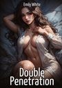 Text: „Emily White“, „Double Penetration“. Illustration einer Frau mit braunem Haar, die einen offenen Umhang trägt.