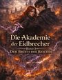 "Die Akademie der Eidbrecher Band 3 Der Bruch des Reiches". Zwei Personen vor einer brennenden Fantasy-Stadt.