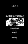 "Rolf Horst. Rogolf der Barde. Ausgeliefert. Band 5. Fantasy." Schwarz-weiß Illustration, ein Barde spielt Laute.