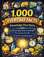 "1.000 Everyday Facts: Knowledge That Sticks. Fascinating general knowledge for young and old. The perfect knowledge book." Drumherum Symbole wie Haus, Kaffee, Handy, Uhr, Glühbirne und Sparschwein.