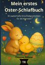 „Mein erstes Oster-Schlafbuch. 30 zauberhafte Einschlafgeschichten.“ Illustration: Hase und Küken kuscheln im Gras.